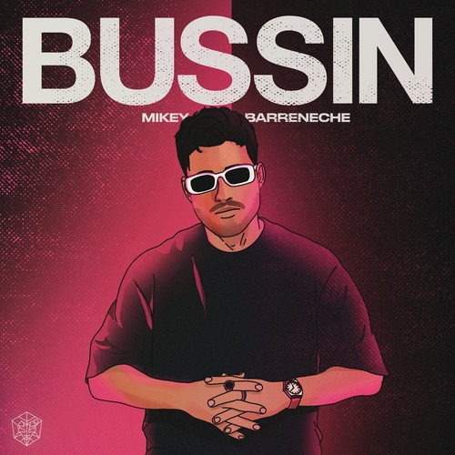 Mikey Barreneche - Bussin - Extended Mix